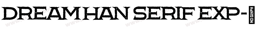 Dream Han Serif Exp字体转换